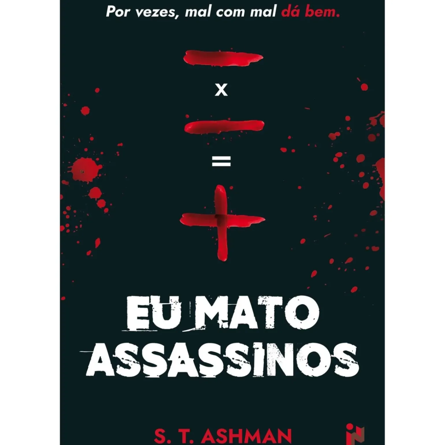 Eu Mato Assassinos de S. T. Ashman