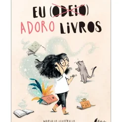 Eu (Odeio) Adoro Livros de Mariajo Ilustrajo
