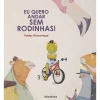 Eu Quero Andar sem Rodinhas! de Tobias Giacomazzi