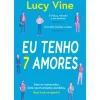 Eu Tenho 7 Amores de Lucy Vine