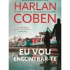 Eu Vou Encontrar-Te de Harlan Coben