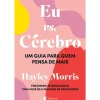 Eu Vs. Cérebro de Hayley Morris