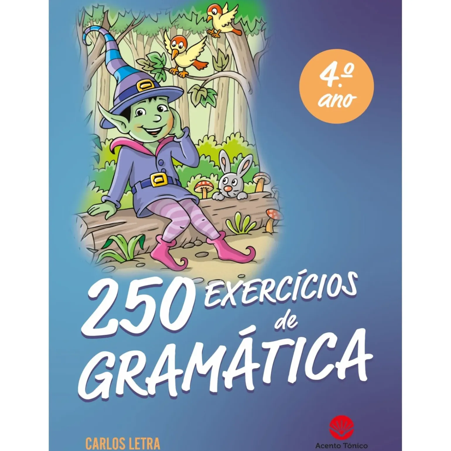 250 Exercícios de Gramática 4º Ano de Carlos Letra