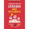 Exercícios para um Cérebro Mais Inteligente de Vasco Catarino Soares - 140 Desafios para Se Divertir em Família ou Entre Amigos