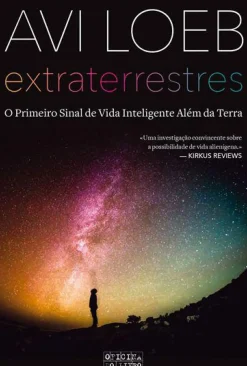 Extraterrestres de Avi Loeb - O Primeiro Sinal de Vida Inteligente Além da Terra