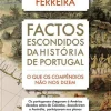 Factos Escondidos da História de Portugal de José Gomes Ferreira