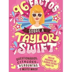 96 Factos Sobre a Taylor Swift de Arie Kaplan
