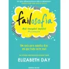 Failosofia - #Fail #Megafail #Epicfail #Vaisconseguir de Elizabeth Day