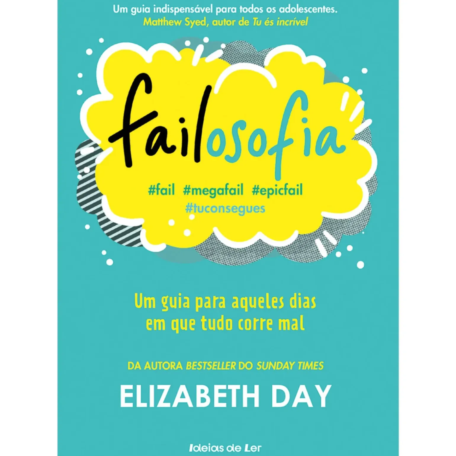 Failosofia - #Fail #Megafail #Epicfail #Vaisconseguir de Elizabeth Day