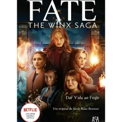 Fate - The Winx Saga Nº 2 - Dar Vida ao Fogo de Sarah Rees Brennan