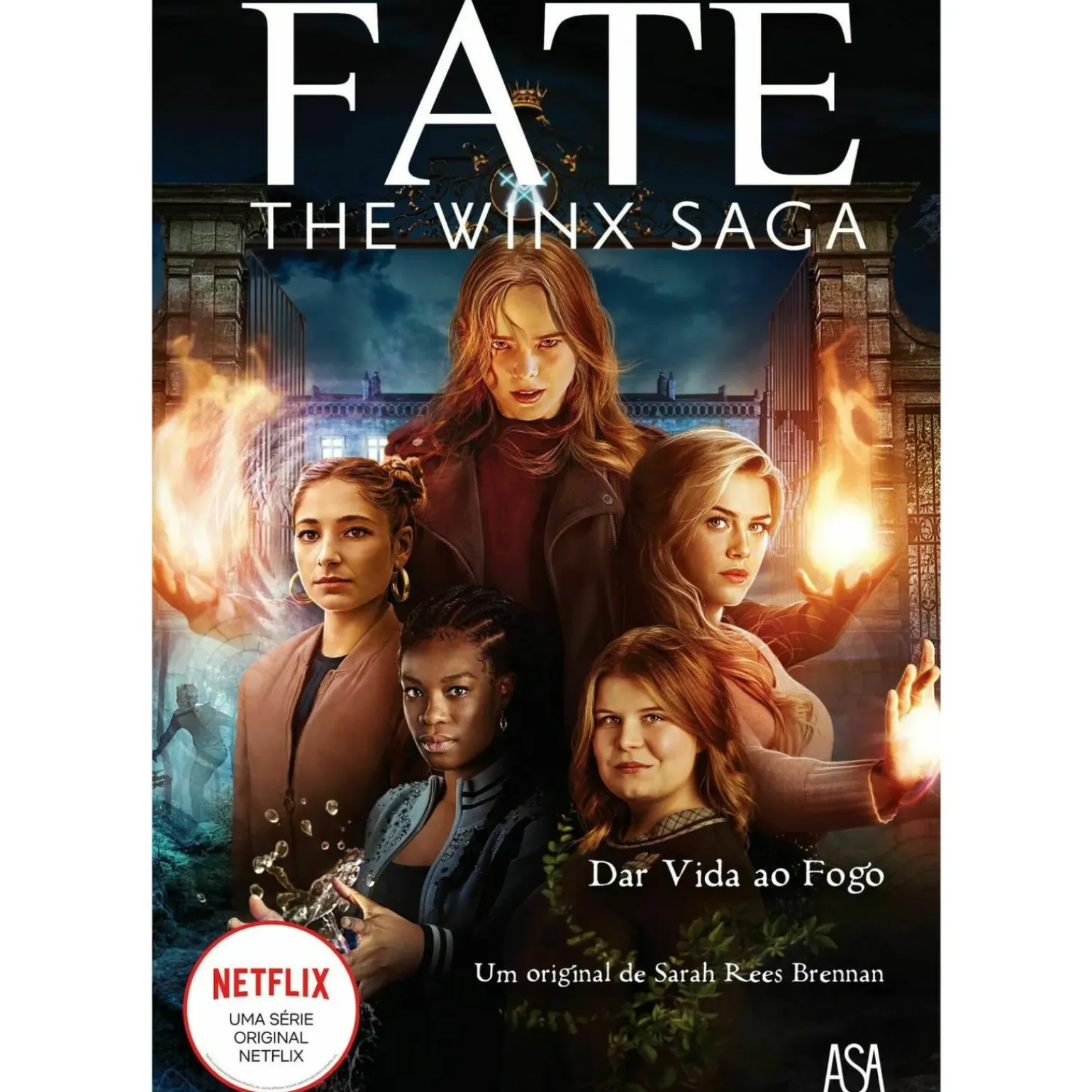Fate - The Winx Saga Nº 2 - Dar Vida ao Fogo de Sarah Rees Brennan