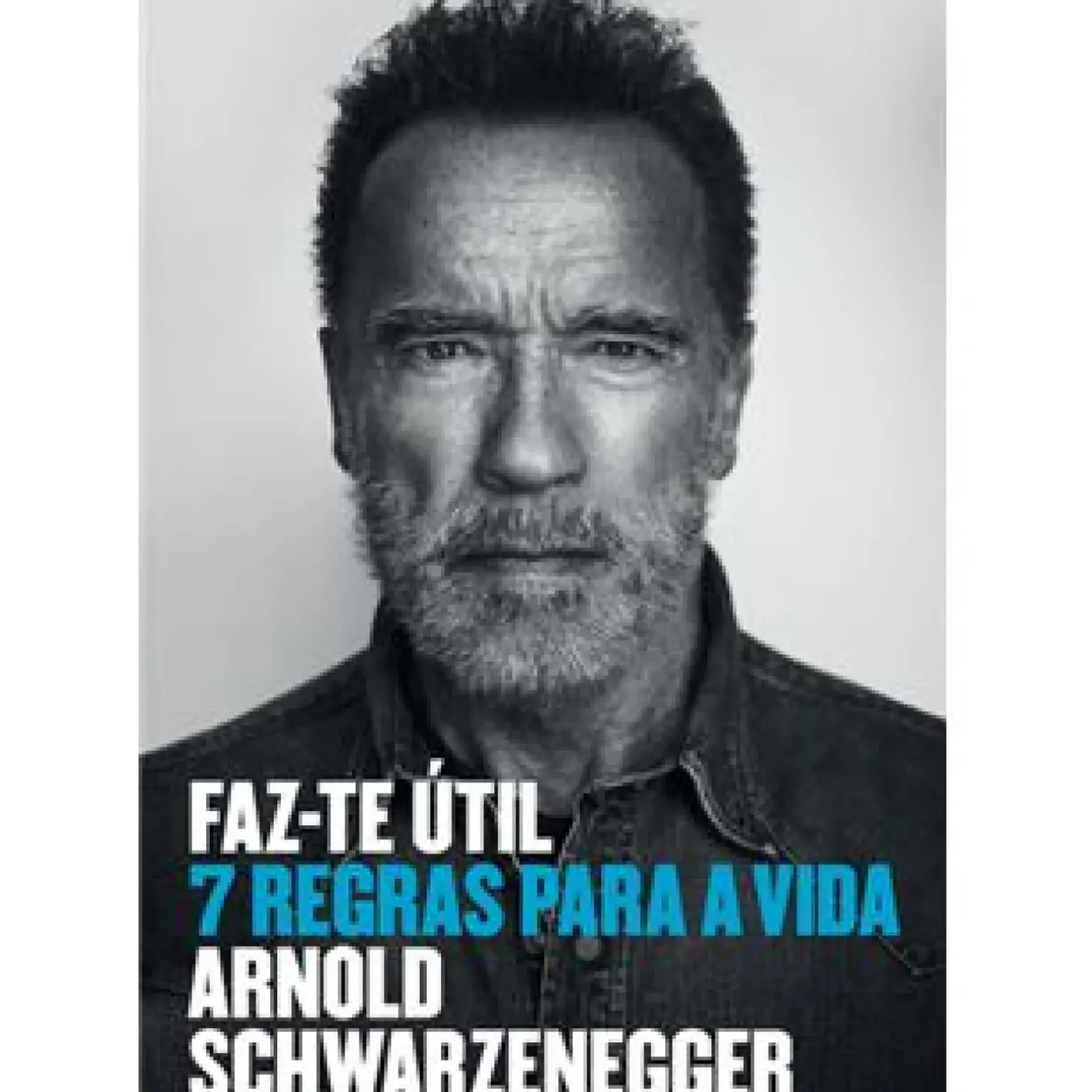Faz-te Útil de Arnold Schwarzenegger
