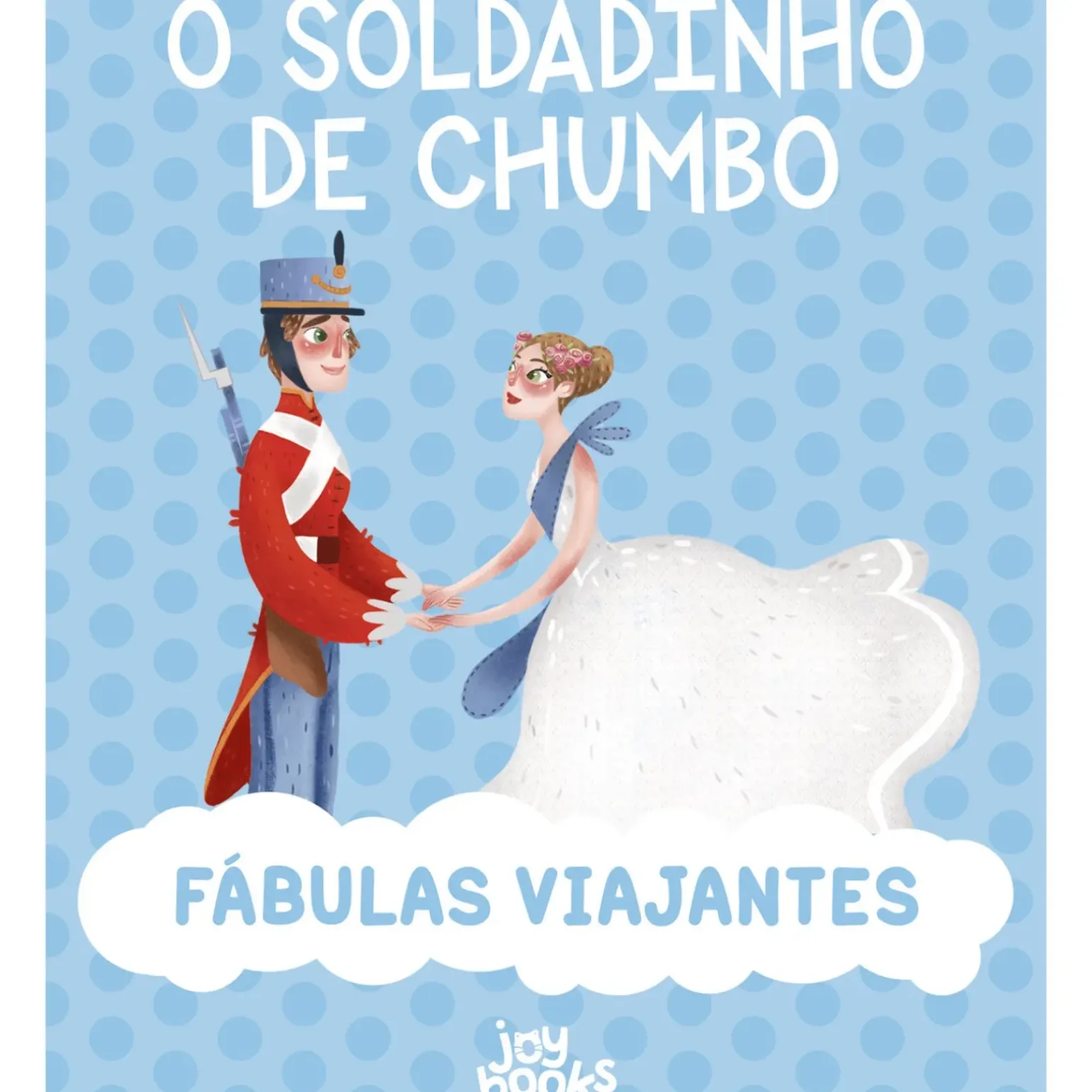 Fábulas Viajantes - o Soldadinho de Chumbo de Paolo Valentino
