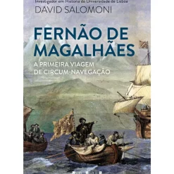 Fernão de Magalhães de David Salomoni - A Primeira Viagem de Circum-Navegação