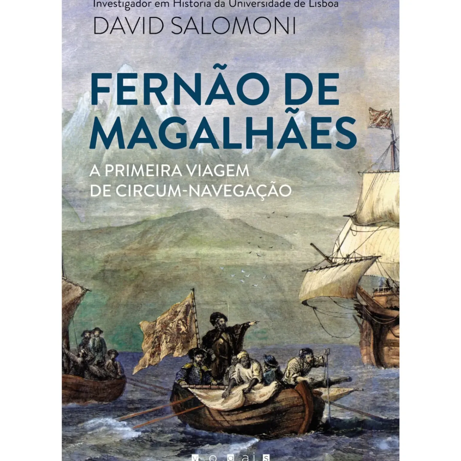 Fernão de Magalhães de David Salomoni - A Primeira Viagem de Circum-Navegação