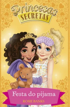Festa do Pijama de Rosie Banks - Princesas Secretas - N.º 3