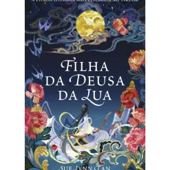 Filha da Deusa da Lua de Sue Lynn Tan - Livro 1