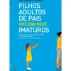Filhos Adultos de Pais Emocionalmente Imaturos de Lindsay C. Gibson