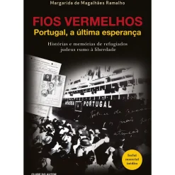 Fios Vermelhos de Margarida de Magalhães Ramalho - Portugal, a Última Esperança