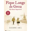 Fique Longe de Greta de Susanne Abel