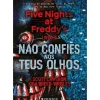 Five Nights At Freddy's 2 - Não Confies nos Teus Olhos de Scott Cawthon E Kira Breed-Wrisley