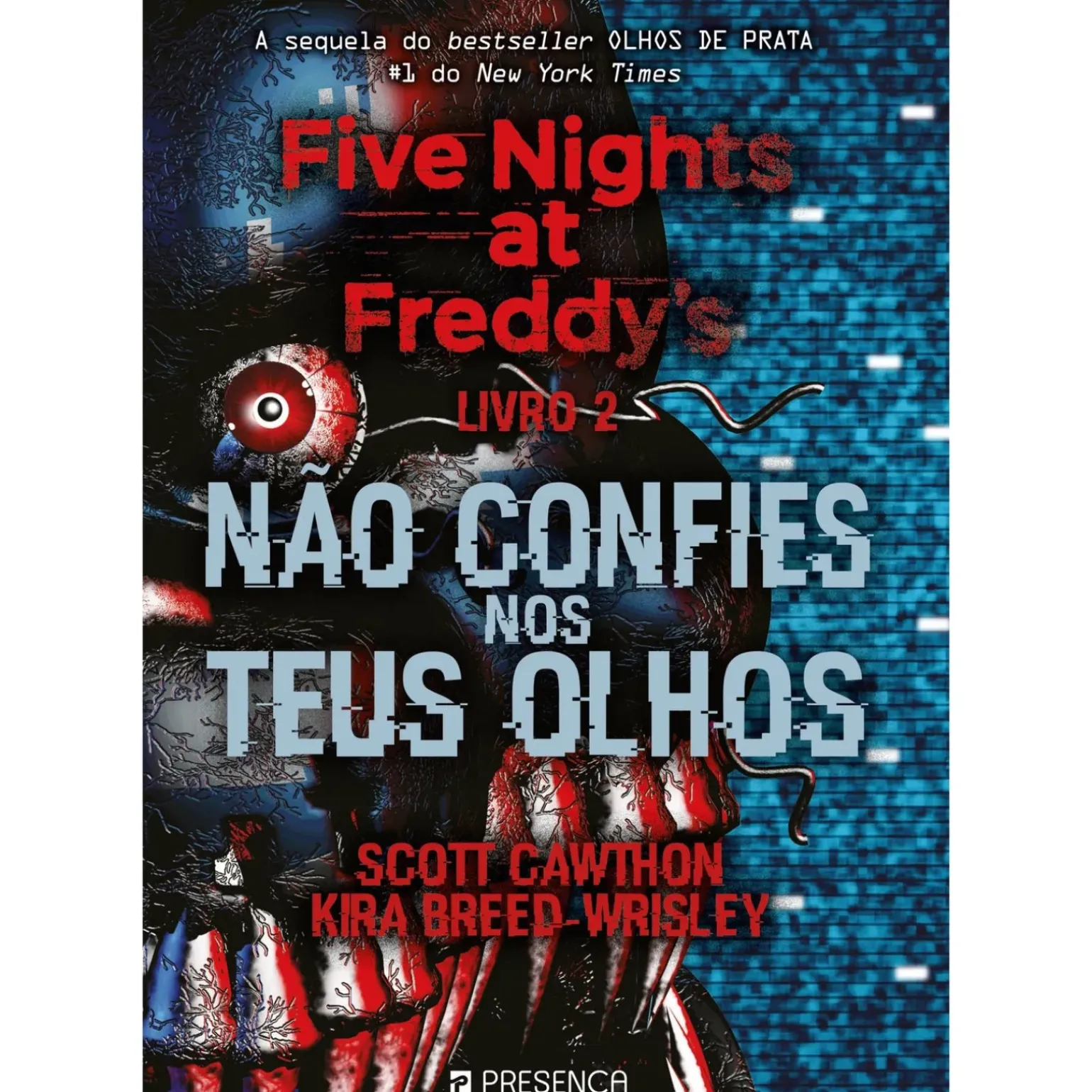 Five Nights At Freddy's 2 - Não Confies nos Teus Olhos de Scott Cawthon E Kira Breed-Wrisley