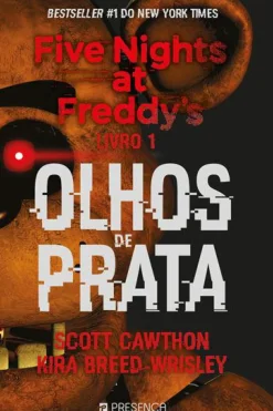 Five Nights At Freddy's 1 - Olhos de Prata de Scott Cawthon E Kira Breed-Wrisley