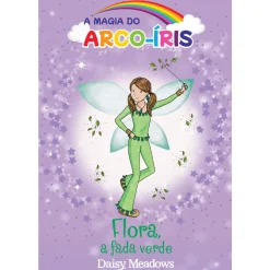 Flora, a Fada Verde de Daisy Meadows - Livro 4