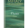 Fluxo Flow de Mihaly Csikszentmihalyi