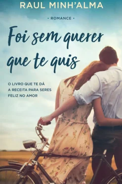 Foi sem Querer que Te Quis de Raul Minh'alma