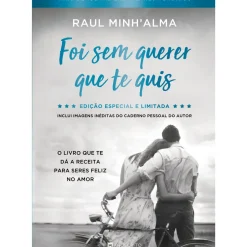 Foi sem Querer que Te Quis - Ed. Cartonada de Raul Minh'Alma