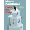 Fora de Mão - Desvios Matrimoniais, Cívicos e Mundanos de Mário Zambujal