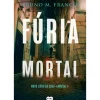 Fúria Mortal de Bruno M.Franco