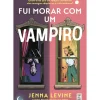 Fui Morar com um Vampiro de Jenna Levine