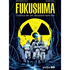 FUKUSHIMA - CRÓNICA de de Bertrand Galic Roger Vidal