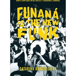 Funaná Is The New Funk de Catarina Barros Silva - Dino D´Santiago Entre Raízes e Liberdades Sonoras