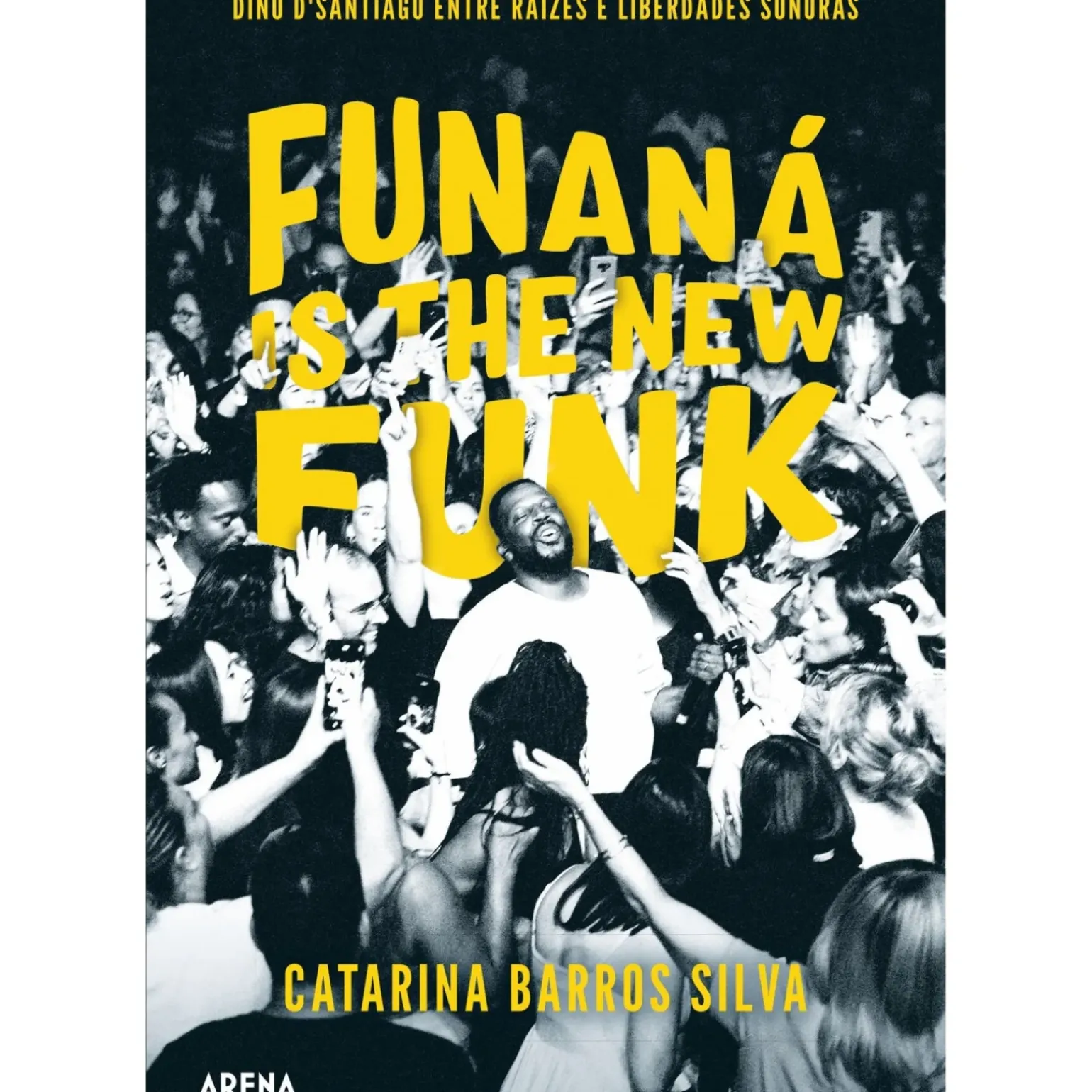 Funaná Is The New Funk de Catarina Barros Silva - Dino D´Santiago Entre Raízes e Liberdades Sonoras