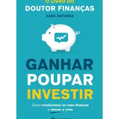 Ganhar Poupar Investir de Sara Antunes