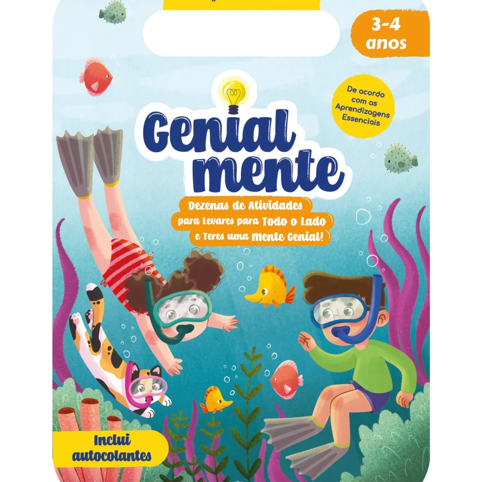 Genialmente Educação Pré-escolar 3-4 Anos - Dezenas de Atividades para Levares para Todo o Lado e Teres uma Mente Genial!