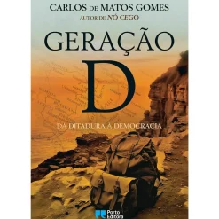 Geração D - da Ditadura à Democracia de Carlos Vale Ferraz