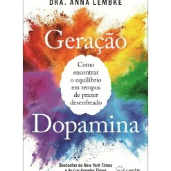Geração Dopamina de Anna Lembke