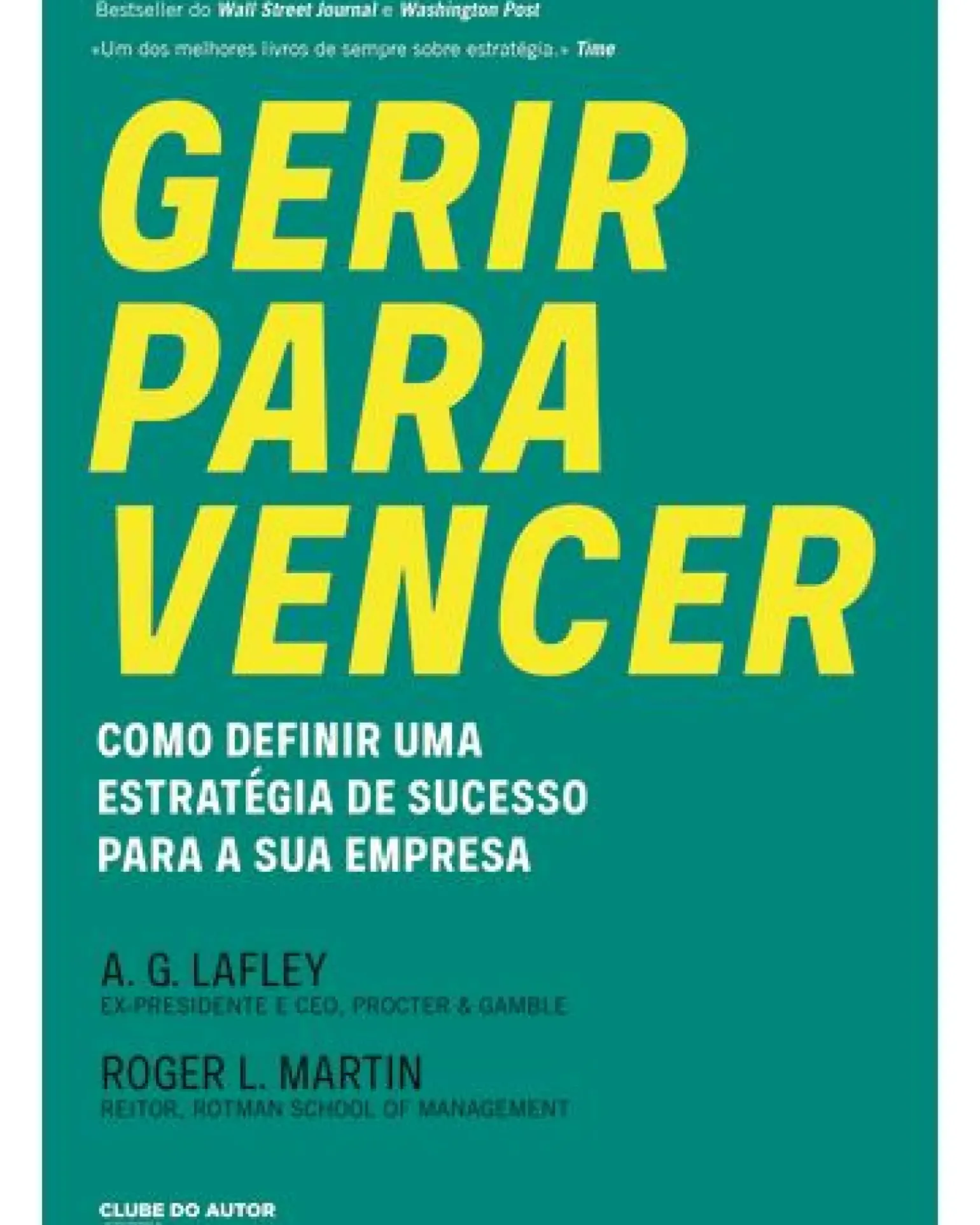 Gerir para Vencer de A.G. Lafley e Roger L. Martin