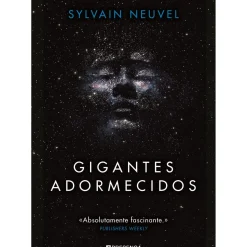 Gigantes Adormecidos de Sylvain Neuvel
