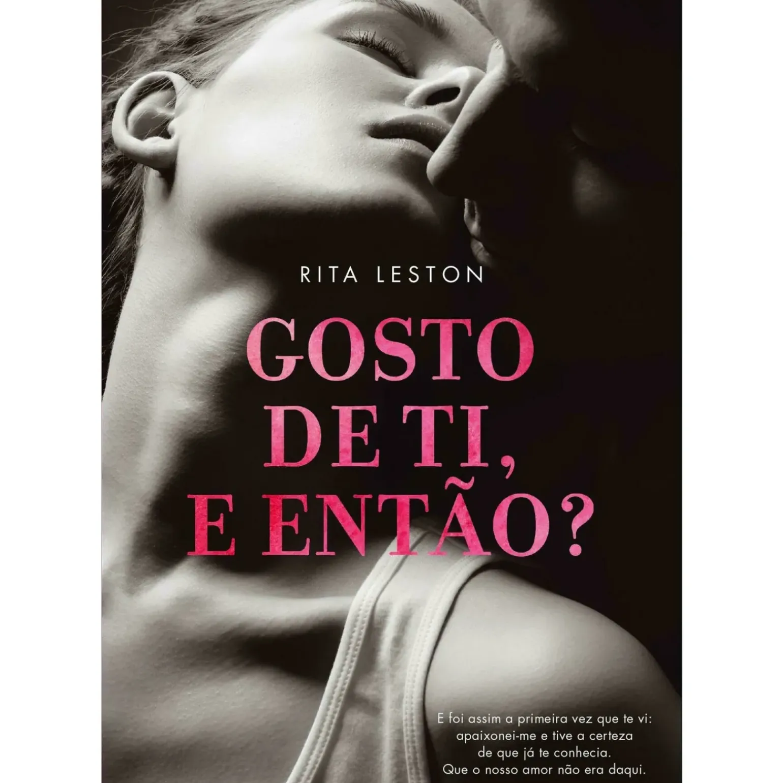 Gosto de Ti, e Então? de Rita Leston