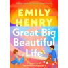 Great Big Beautiful Life de Emily Henry