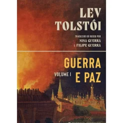 Guerra e Paz – Volume I de Lev Tolstói de Lev Tolstói