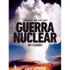 Guerra Nuclear de Annie Jacobsen - Um Cenário