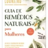 Guia de Remédios Naturais para Mulheres de Sofia Loureiro