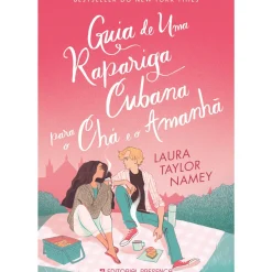 Guia de uma Rapariga Cubana para o Chá e o Amanhã de Laura Taylor Namey