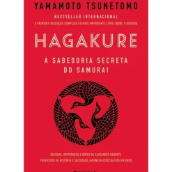 Hagakure - A Sabedoria Secreta do Samurai de Yamamoto Tsunetomo